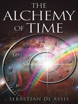 cover image of The Alchemy of Time